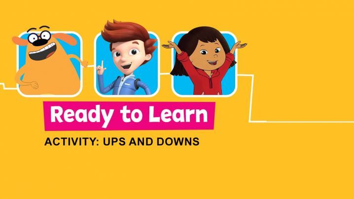 Ready to Learn Activity: Ups and Downs