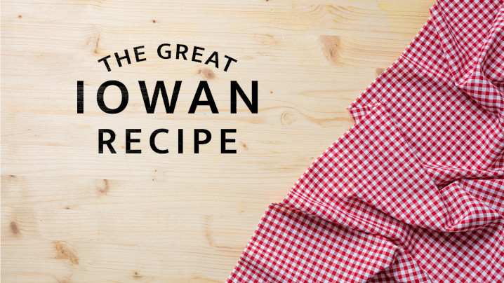 The Great Iowan Recipe
