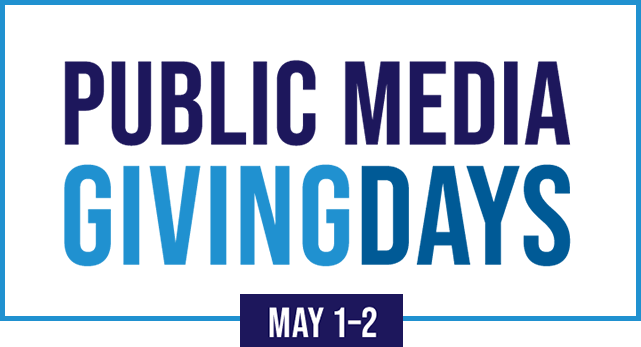 Public Media Giving Days, May 1-2