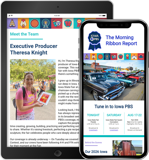 An email appears on a tablet and smartphone with details about Iowa PBS' Iowa State Fair coverage.