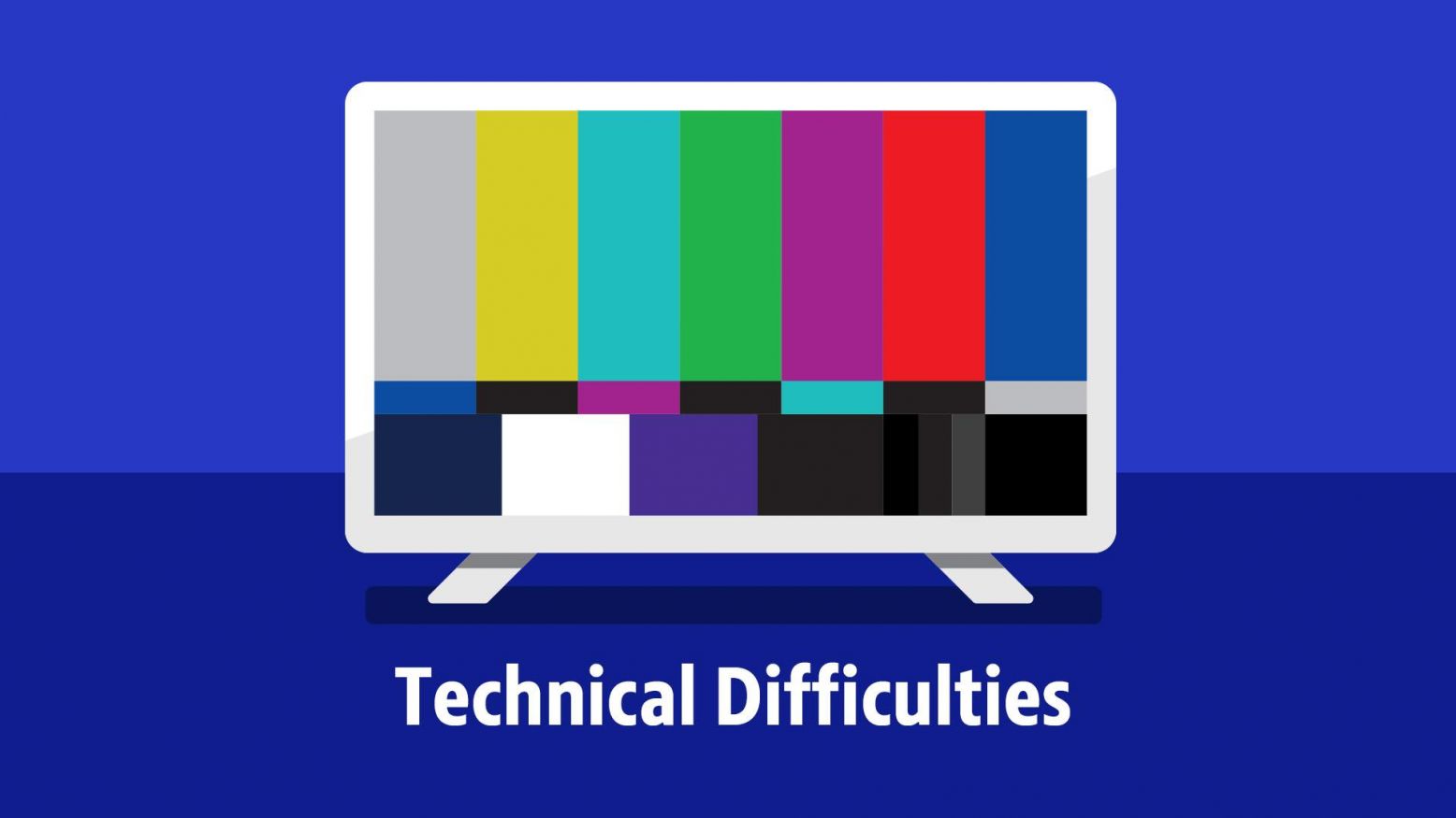technical difficulties