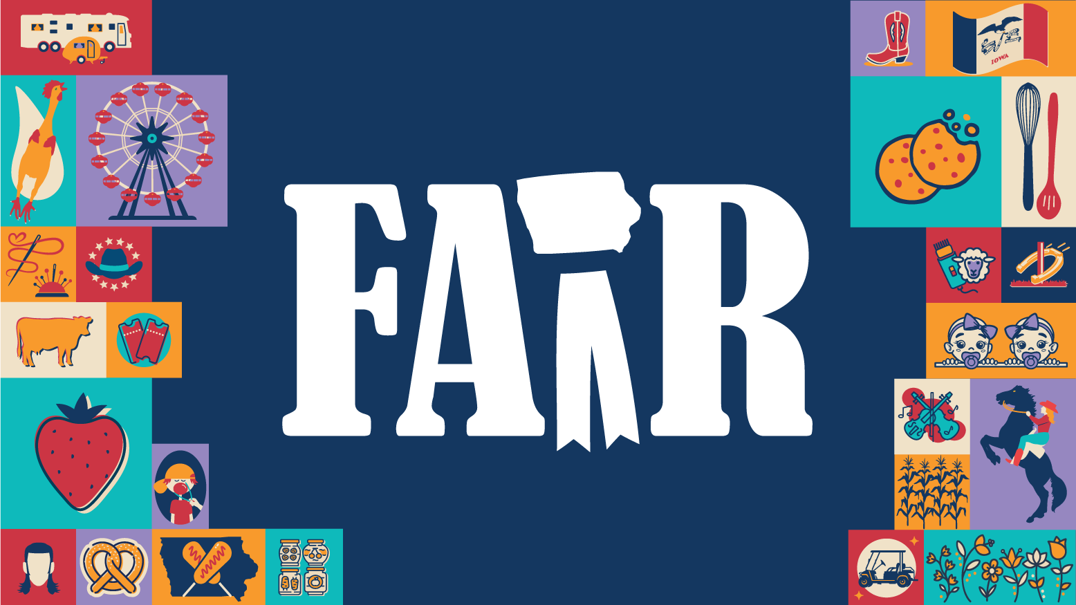 The word "FAIR" on a navy background, surrounded by illustrations of fair-related items and Iowa icons.
