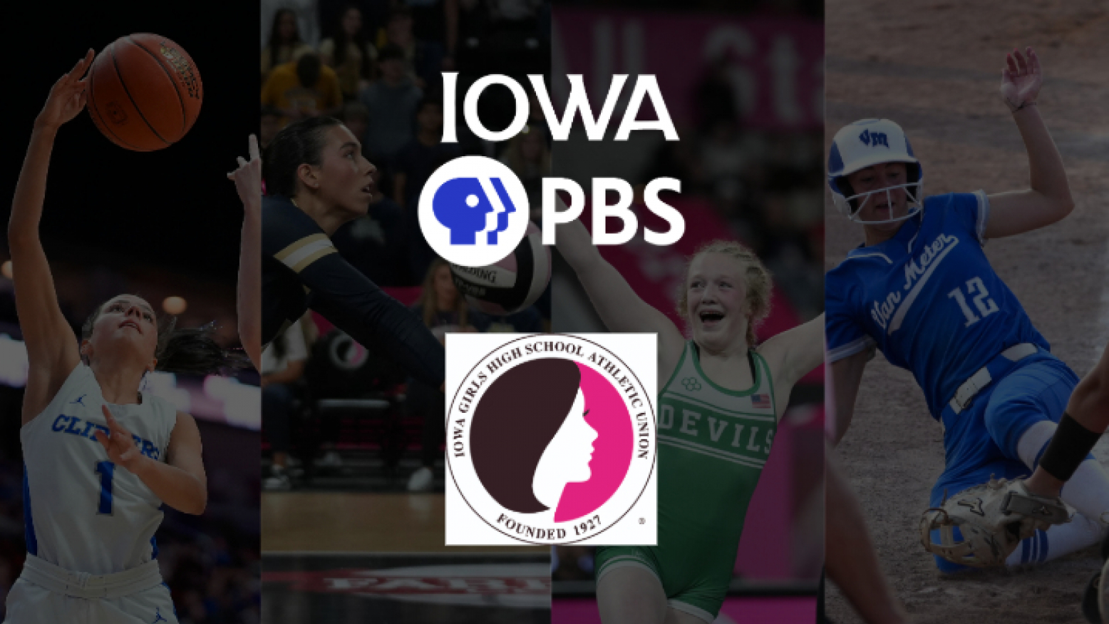 Collage of female athletes in basketball, volleyball, wrestling, and softball, with the Iowa PBS and IGHSAU logos in the center.