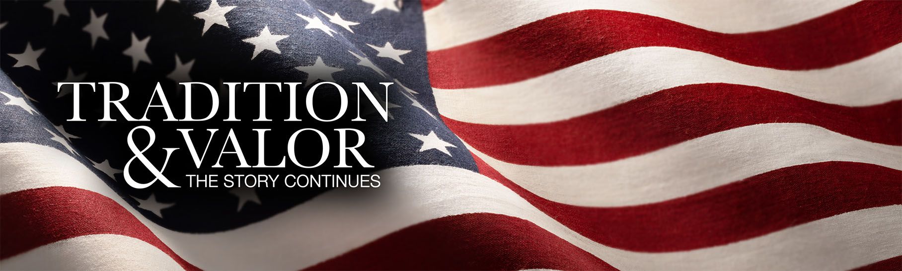 Tradition and Valor: The Story Continues