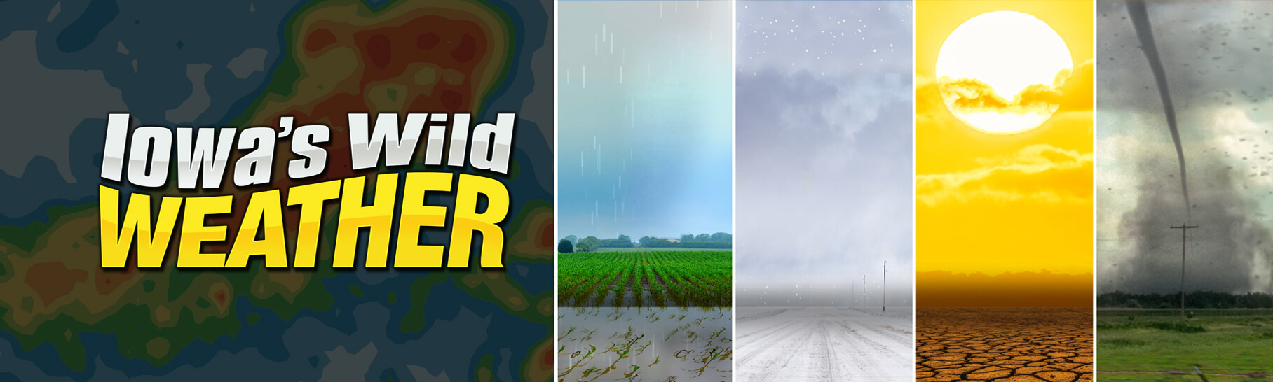 Drought, tornado, flood and severe weather imagery and Iowa's Wild Weather logo