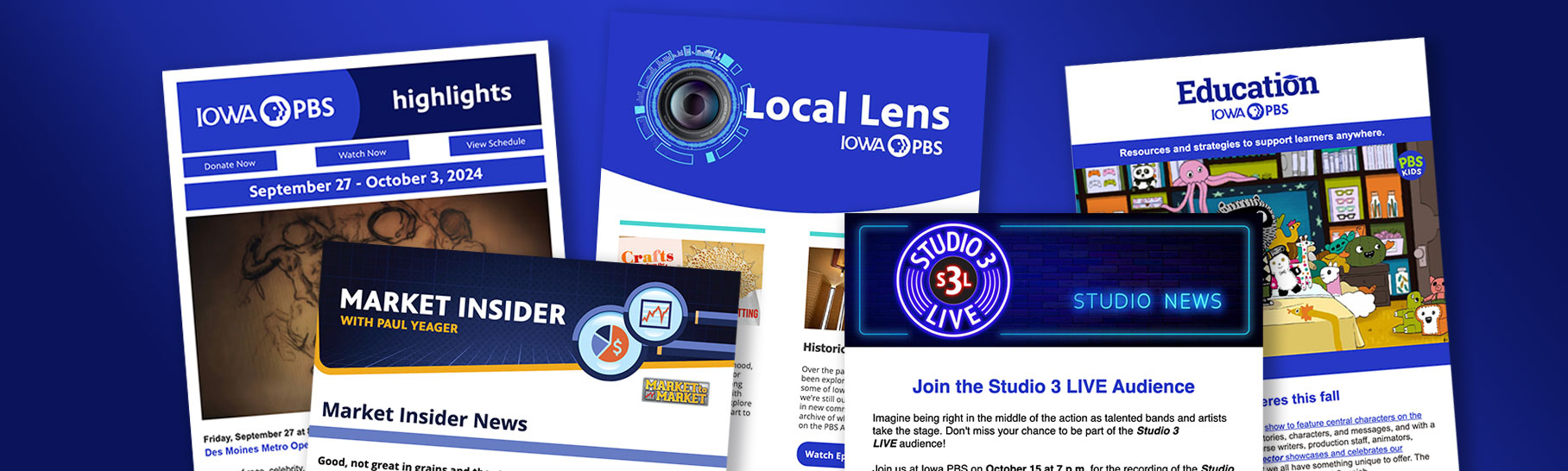 Newsletters offered by Iowa PBS including education, Studio 3 Live, Local Lens and more.
