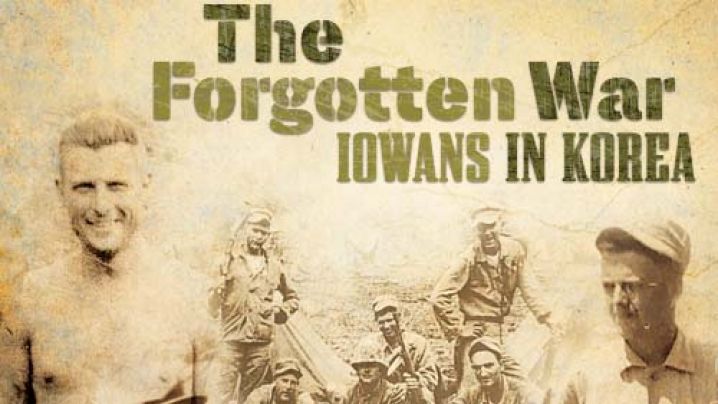 The Forgotten War: Iowans in Korea