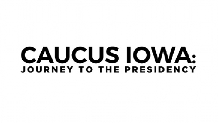Caucus Iowa: Journey to the Presidency