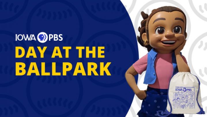 A character in a pink shirt and blue vest with a drawstring bag. Text reads "Iowa PBS Day at the Ballpark."