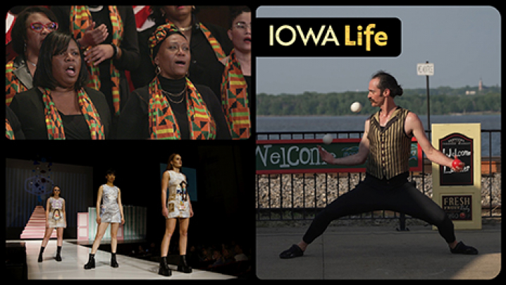 Iowa Life logo, models in a fashion show, a church choir member singing, and a juggler. 