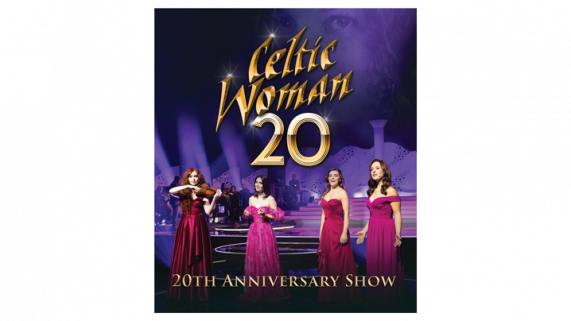 Celtic Woman 20th Anniversary Concert DVD