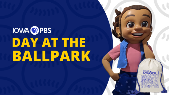 A character in a pink shirt and blue vest with a drawstring bag. Text reads "Iowa PBS Day at the Ballpark."