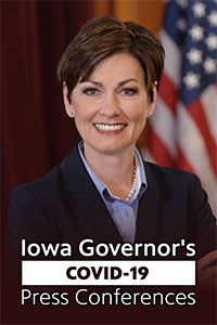 Iowa Governor's COVID-19 Press Conferences