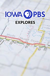 Iowa PBS Explores