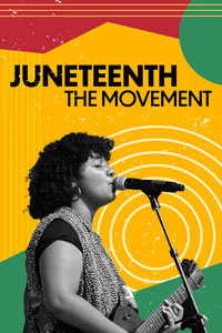 Juneteenth: The Movement