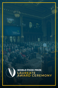 World Food Prize Laureate Award Ceremony