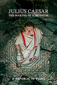 Julius Caesar: The Making of a Dictator