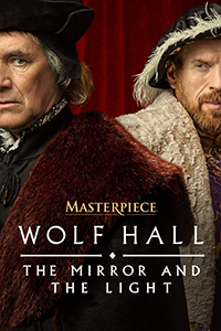 Wolf Hall: The Mirror and the Light on Masterpiece