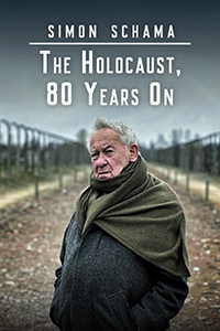 Simon Schama: The Holocaust, 80 Years On | Historian Simon Schama