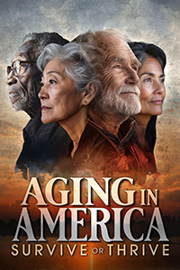 Aging in America: Survive or Thrive logo, plus two women and two men of an older age looking off into the distance.