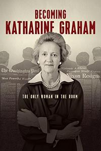 Katharine Graham faces the camera with her arms crossed at her back are several men with their back to the camera. Various newspaper stories are presented between the men and Graham.