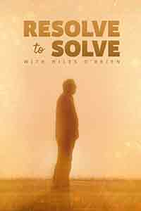 Resolve to Solve With Miles O'Brien logo above a mostly golden silhouetted host, Miles O'Brien. Whole image has a golden glow.