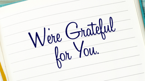 We're Grateful for You.