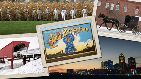 Various iconic scenes in Iowa (Field of Dreams, Amish horse and buggy, covered bridge, Iowa State Fair mural, Des Moines skyline at dusk).