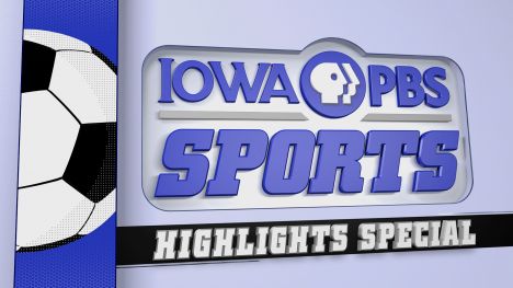 Iowa PBS Soccer Highlights Special