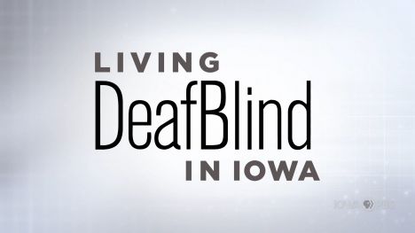Living DeafBlind in Iowa
