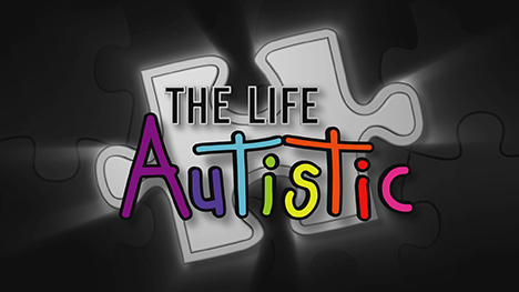 The Life Autistic
