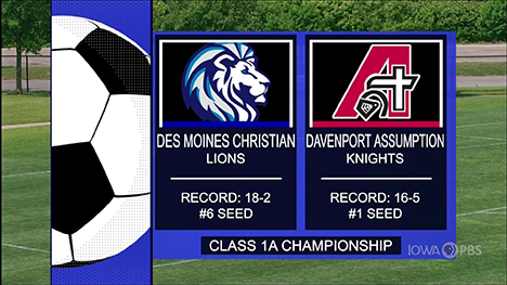 Class 1A - Davenport Assumption Knights vs. Des Moines Christian Lions