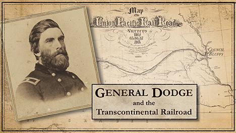 The image is a sepia-toned photograph of a man dressed in a military uniform from the 19th century. He has a neatly groomed full beard and mustache, and his hair is parted to the side. The uniform features a double row of polished buttons down the front and shoulder epaulettes with star insignias. There is a map which is titled, "Map of the Union Pacific Rail Road" with some dated from 1964 - 1868. The area features land west of Council Bluffs, Iowa. Title: "General Dodge and the Transcontinental Railroad"